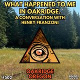 What I Experienced In Oakridge, Oregon: A Conversation with Henry Franzoni