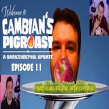 Cambian's PIGROAST! Episode 11 : Pigroach blames detractors for switch problems!
