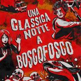 Una classica notte a Boscofosco - 04x03