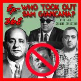 JFK ASSASSINATION - Ep. 368 - Who Took Out Sam Giancana?
