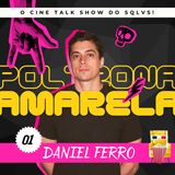POLTRONA AMARELA #01 - Daniel Ferro (diretor doc Raimundos)