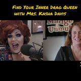 Embrace Your Inner Drag Queen with Mrs. Kasha Davis