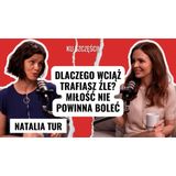 NATALIA TUR: Jak w końcu stworzyć szczęśliwy związek
