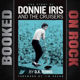 Donnie Iris: The Hit You Know, The Career You Don’t [Episode 362]