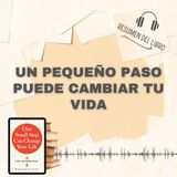 UN PEQUEÑO PASO PUEDE CAMBIAR TU VIDA 📗 Resumen del Libro - Ideas Clave de ROBERT MAURER (Baja tu PDF📥)