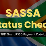 How to Appeal For Declined SASSA SRD R350 Grant – Know All