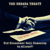 The Greada Treaty: Did Eisenhower SELL Humanity to ALIENS in 1954?