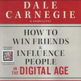 How to Win Friends and Influence People in the Digital Age