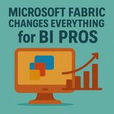 Microsoft Fabric Changes Everything for BI Pros: Power BI, OneLake, Lakehouse & Real-Time Analytics Explaine