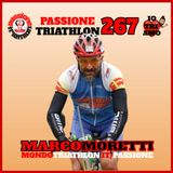 Passione Triathlon n° 267 🏊🚴🏃💗 Marco Moretti