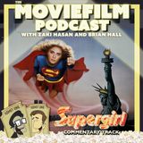 Commentary Track: Supergirl (1984)