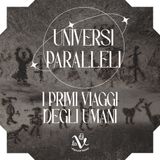 I primi viaggi degli umani