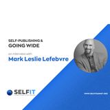 Selfit Summit - Self-Publishing and Going Wide - An interview with Mark Leslie Lefebvre (English)