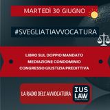 LIBRO SUL DOPPIO MANDATO – MEDIAZIONE CONDOMINIO – CONGRESSO GIUSTIZIA PREDITTIVA – #SVEGLIATIAVVOCATURA