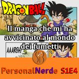 DragonBall: il manga che mi ha avvicinato ai fumetti - PersonalNerde S1E4