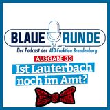 Ist Lauterbach noch im Amt? | Die Blaue Runde, Ausgabe 33/23 vom 29. März 2023