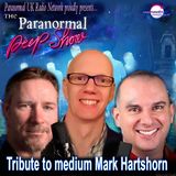 Paranormal Peep Show - Tribute to Mark Hartshorn