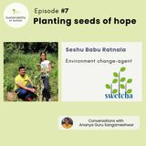 Planting seeds of hope | Seshu Ratnala, Swetcha Foundation |