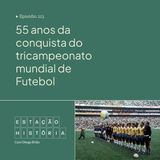 213 | Futebol: Brasil conquistava 3ª Copa do Mundo há 55 anos