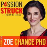 Dr. Zoe Chance on How You Apply the Science of Winning Hearts | EP 523