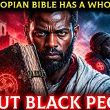 The Ethiopian Bible Has a WHOLE Book About Black People Being SEALED