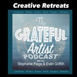 The Grateful Artist Podcast- Creative Retreats