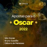 38 - Apostas para o Oscar 2022