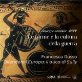 XXXIII. Francesca Russo - Difendere l’Europa: il duca di Sully | Le forme e le culture della guerra (Convegno AISPP 2023)
