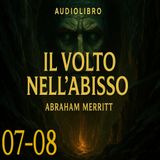 Abraham Merritt - Audiolibro Un Volto nell Abisso - Cap 07-08