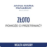 NO 89. SERIA EKSPERCKA: Jakie jest praktyczne ZASTOSOWANIE ZŁOTA? | Łukasz Chojnacki | Anna Maria Panasiuk