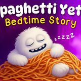 The Spaghetti Yeti_ ❤️ Relaxing Bedtime Story to Help Kids Sleep  Koala Moon