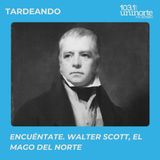 Encuéntate :: Walter Scott: el Mago del Norte