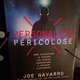 Personalità Pericolose: Joe Navarro - Avere a che fare con le Personalità Pericolose