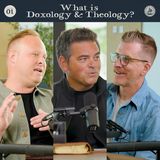 What is Doxology & Theology? (And Who Are These Guys, Anyway)? | Episode 01