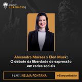Episódio Extra: Alexandre Moraes x Elon Musk: O debate da liberdade de expressão em redes sociais