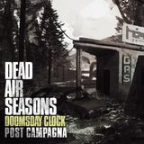 Dead Air: Seasons - Doomsday Clock - Chiacchiere Postcampagna