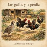 023 - Los gallos y la perdiz - Audiolibro - Esopo