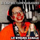 IL CASO DEL CLOWN ASSASSINO - Marlene Warren (Lo Strano Canale Podcast)