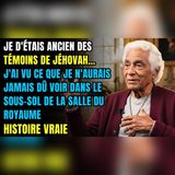 Ancien des Témoins de Jéhovah… 12 ans de secrets révélés