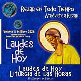 LAUDES DE HOY VIERNES 8 DE MAYO 2026. CAMINO NEOCATECUMENAL. LITURGIA DE LAS HORAS.