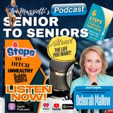 Senior To Seniors - '6 Steps To Fewer Days That Suck' - Debroah Mallow