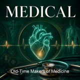 Old-Time Makers of Medicine - James Joseph Walsh - Part 2