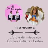 Líbrate del miedo con Cristina Gutiérrez Lestón