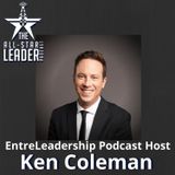 Episode 036 - EntreLeadership Podcast Host And One Question Author Ken Coleman