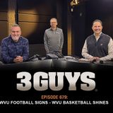 3 Guys Before The Game - WVU Football Signs - WVU Basketball Shines (Episode 679)