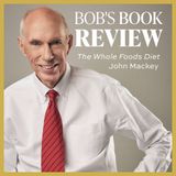 The Whole Foods Diet | John Mackey