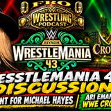 WrestleMania 43 Discussion - Replacement for Michael Hayes - Ari Emmanuel Talks Crown Jewel