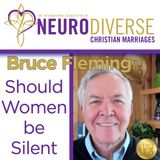 Should Women be Silent with Bruce Fleming