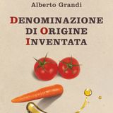 Alberto Grandi "Denominazine di Origine Inventata"