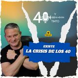 ¿Existe la crisis de los 40? 40 y tinto podcast #3